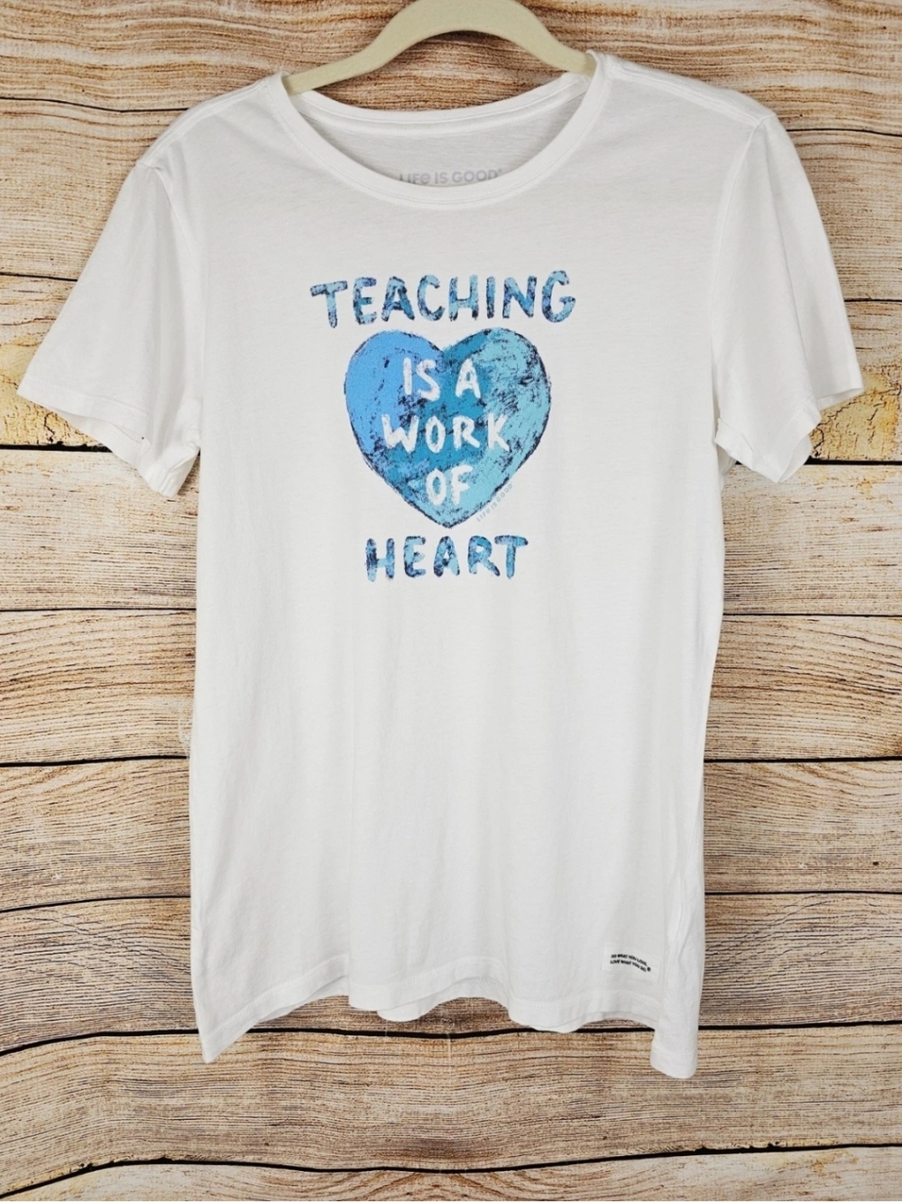 NWT Life Is Good Crusher Tee Teaching Is A Work of Heart Tshirt Size Medium